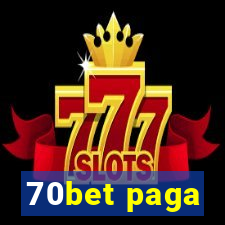 70bet paga